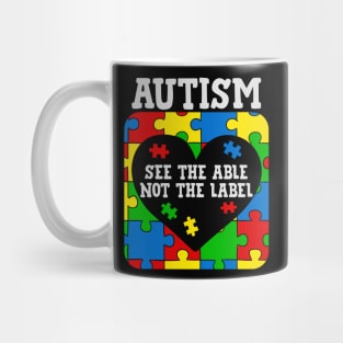 See the able not the Label autism awareness gift Mug